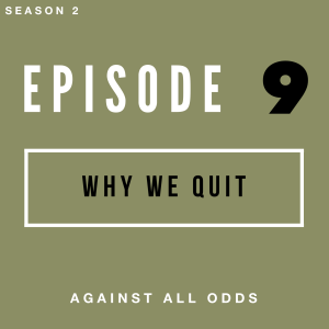 Why We Quit