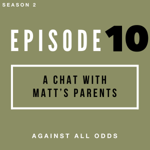 A Chat with Matt's Parents