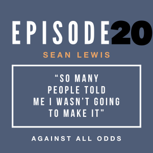 "So Many People Told Me I Wasn't Going to Make It" | Sean Lewis' Path to Pro