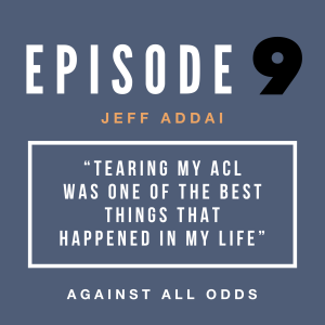 "Tearing My ACL Was One the Best Things That Ever Happened In My Life" | Jeff Addai's Path to Pro