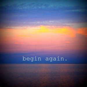 On Monday we begin again.