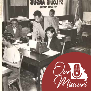 Episode 15: The African American Press in Missouri – Debra Foster Greene