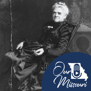 Episode 20: Kate Franklin Newton and the Memorial to Missouri's Great Heart