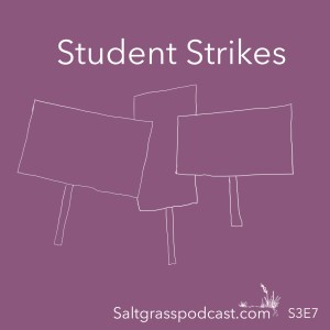 S3 E7 Student Strikers and Gas
