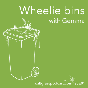 S5 E01 Wheelie Bins with Gemma