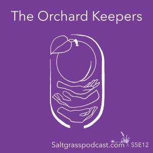 S5 E12 The Orchard Keepers