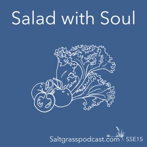S5 E15 Salad with Soul