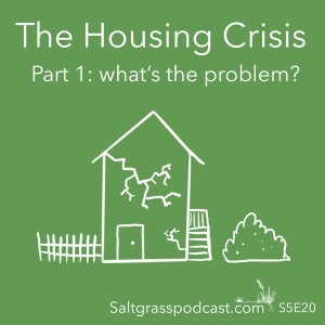 S5 E20 The Housing Crisis - What's the problem?