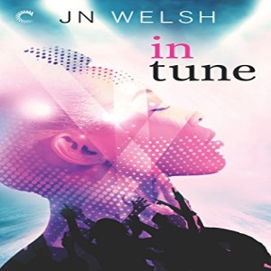 Episode 16: In Tune by JN Welsh