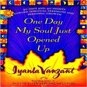 Episode 25:  One Day My Soul Just Opened Up...by Iyanla Vanzant