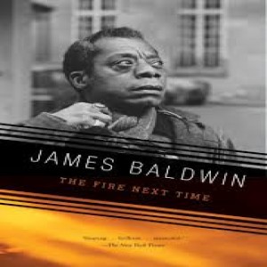 Episode 04: The Fire Next Time by James Baldwin