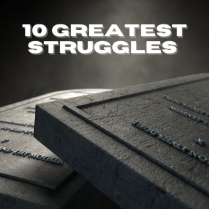 Pastor Keith Sjostrand- 10 Greatest Struggles, Part Three-(03-13-2022 AM)