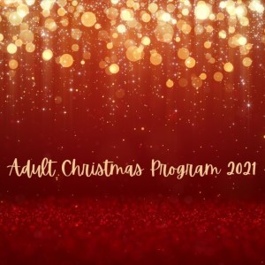 Christian Apostolic Church Adult Christmas Program 2021