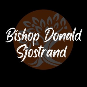 Bishop Donald Sjostrand- (08-31-2022 WED)