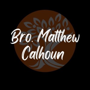 Brother Matthew Calhoun- Wednesday Night Bible Study- (01-27-2021 WED)