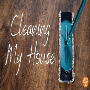 Pastor Keith Sjostrand- Cleaning My House- (10-11-2020 AM)