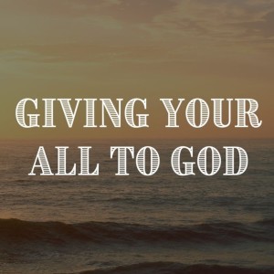 Rev. Justin Henry- "Giving Your All to God"- (08-08-2021 PM)