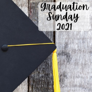 Pastor Keith Sjostrand- Graduation Sunday pt.2- (06-06-2021 PM)