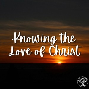 Rev. David Post- ”Knowing the Love of Christ”- (08/29/2021 PM)