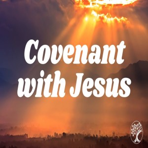 Pastor Keith Sjostrand- Covenant with Jesus-(01-31-2021 AM)
