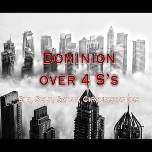 Pastor Sjostrand- Dominion Over 4 S's- Part II- (11-18-2018 PM)