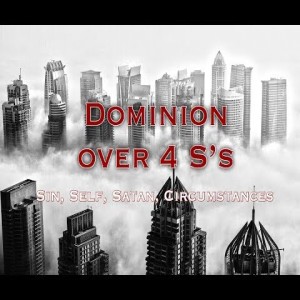 Pastor Sjostrand- Dominion Over 4s's- Part I- (11-18-2018 AM) 