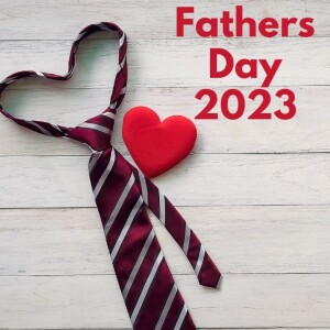 Pastor Keith Sjostrand- ”Fathers Day 2023”- (06-18-2023 AM)