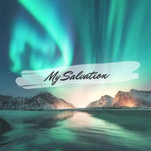 Dr. Janice Sjostrand- ”My Salvation”- (01/23/2022 AM)
