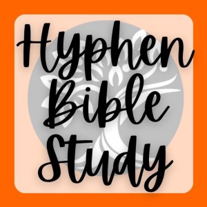 Hyphen Bible Study-