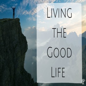 Pastor Keith Sjostrand- Living the Good Life part 2- (02-21-2021 PM)