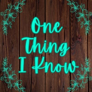 Rev. Caitlin Sjostrand-Barrett- ”One Thing I Know”- (02-26-2023 PM)