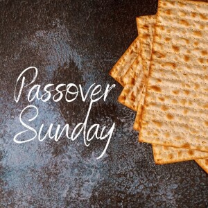Pastor Keith Sjostrand- ”Passover”- (04-02-2023 AM)