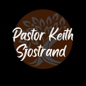 Pastor Keith Sjostrand- Delighting in God- (06-22-2022 WED)