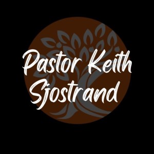 Pastor Keith Sjostrand-