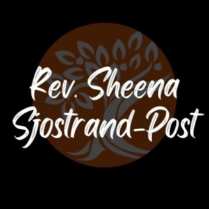 Rev. Sheena Sjostrand-Post- 
