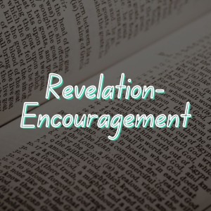 Pastor Keith Sjostrand- ”Revelation- Encouragement”-(10/30/2022 AM)