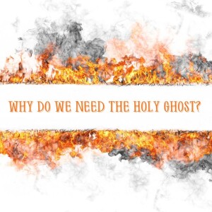 Pastor Keith Sjostrand- ”Why Do We Need the Holy Ghost?”-(07-09-2023 PM)