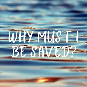 Rev. Michael Gaiters- ”Why Must I Be Saved”- (11-20-22 PM)