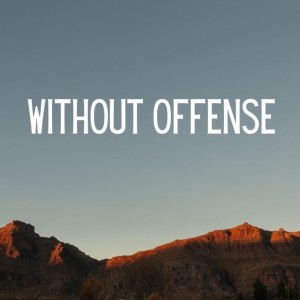 Rev. Mike Easter- ”Without Offense”- (09/22/2021 WED)