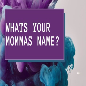 Rev. Michael Easter- What's Your Momma's Name?- (09-20-2020 PM)