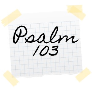 Dr Janice Sjostrand- ”Psalms 103- Part Two”- (11/21/2021 PM)