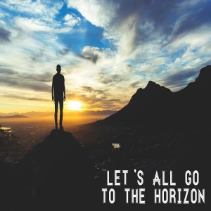 Bro.Hunt- Let's All Go to the Horizon- (07-14-2019 PM)