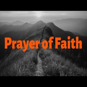 Pastor Keith Sjostrand - Prayer Of Faith - (01-12-2020 AM)