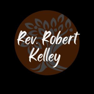 Rev. Robert Kelley- What Disturbs Us- (10-20-2021 WED)