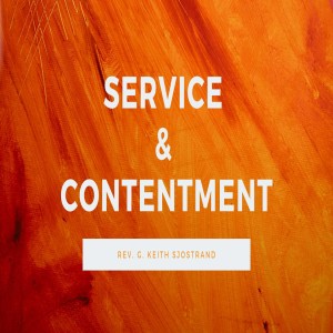 Pastor Sjostrand- Service and Contentment- (08-04-2019 AM)