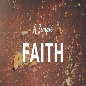 Rev.Hunt - A Simple Faith- (3-17-2019 PM)