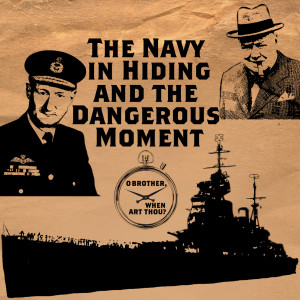 The Navy in Hiding and the Dangerous Moment