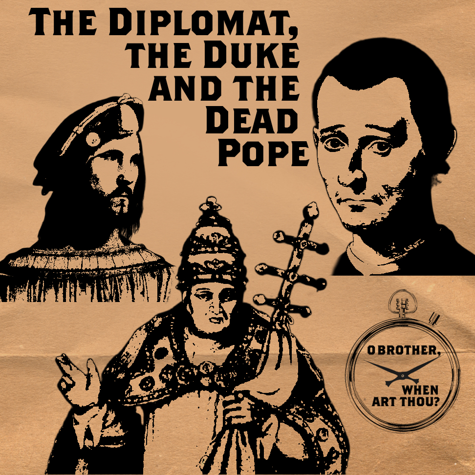 The Diplomat, The Duke and The Dead Pope