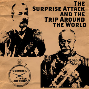 The Surprise Attack and the Trip Around the World