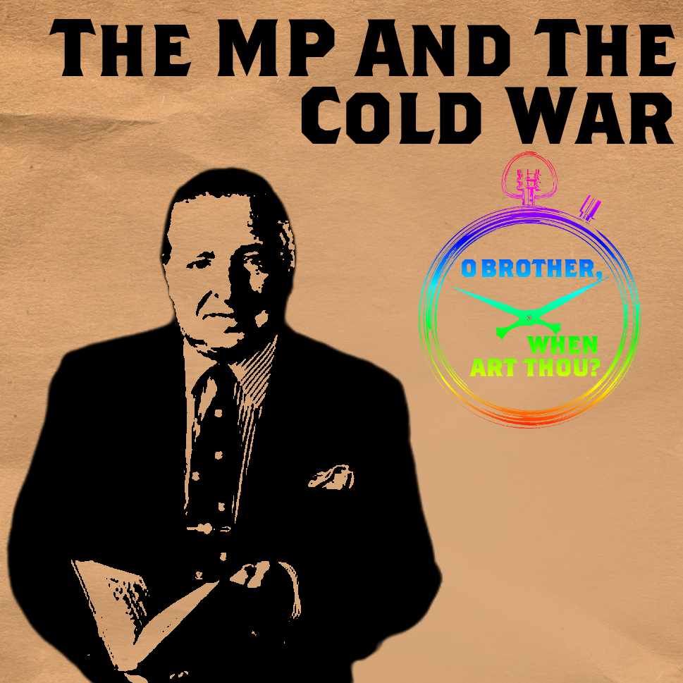 The MP and the Cold War